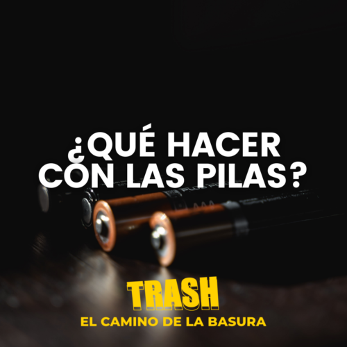 ¿Qué hacemos con las pilas cuando las descartamos?